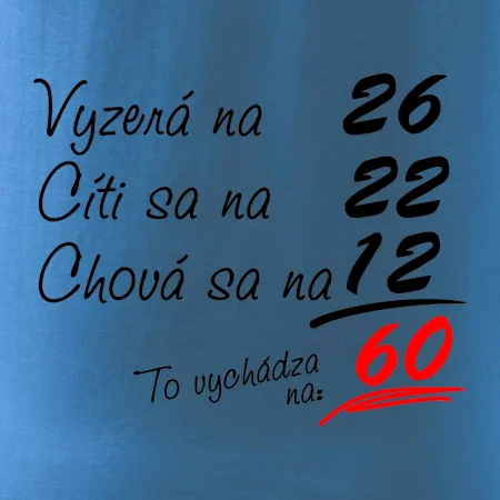 Vyzerá, cíti sa, chová sa - 60 rokov