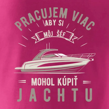 Pracujem viac, aby si môj šéf mohol kúpiť jachtu