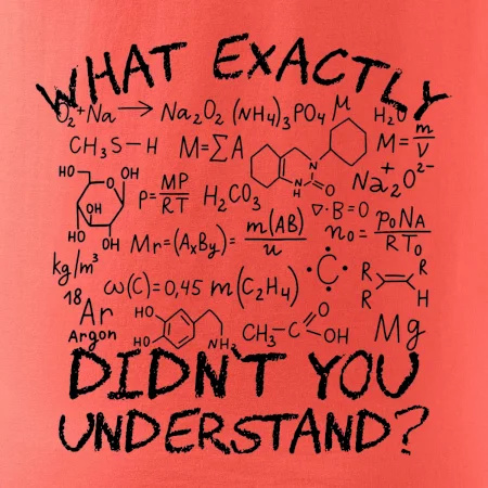 What exactly didnt you understand Chemistry