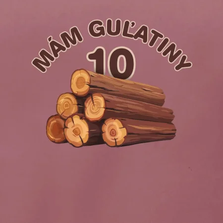 Mám guľatiny 10