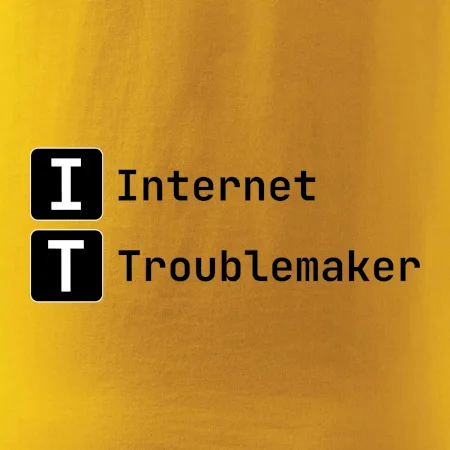 IT Nápis Internet Troublemaker