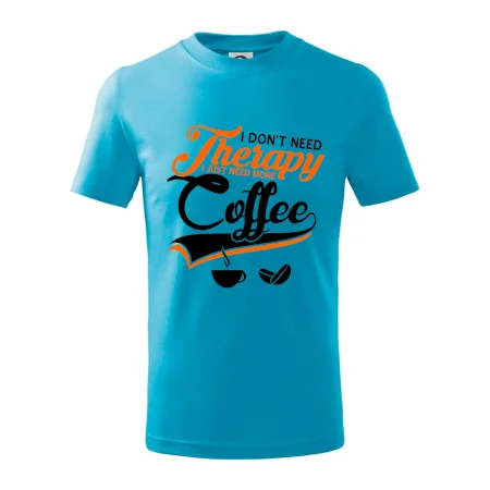 I don't need therapy coffee