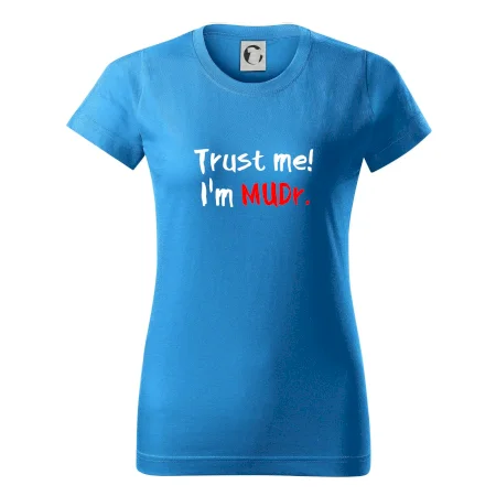 Trust me I´m  MUDr. / Ver mi som MUDR.