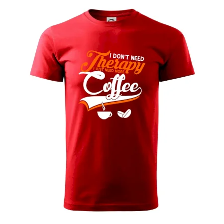 I don't need therapy coffee