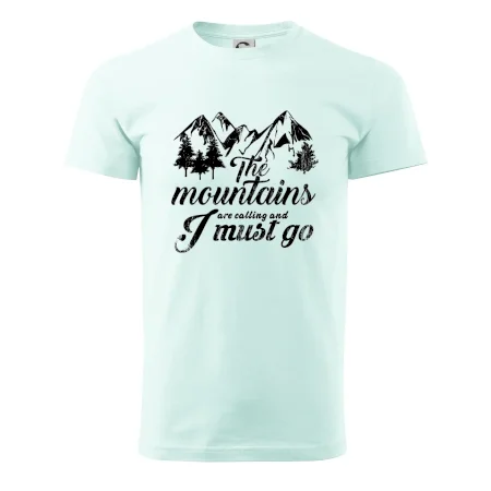 The mountains are calling and i must go