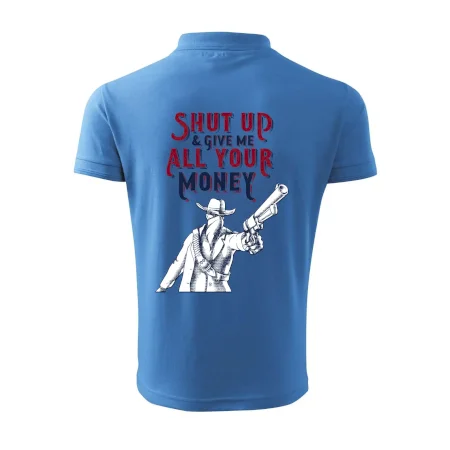 Shut Up and Give Me All Your Money