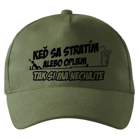 Keď sa stratím alebo opijem, tak si ma nechajte