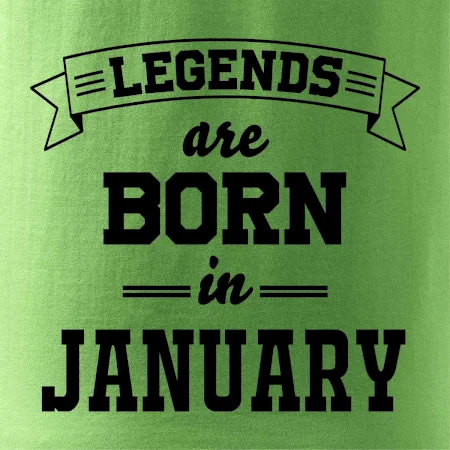 Legends are born in January