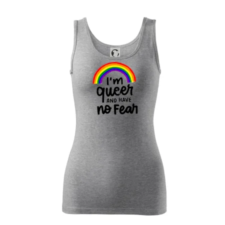 Im queer and have no fear