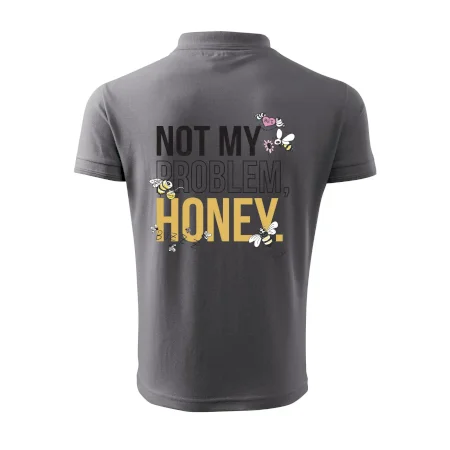 Not my problem, honey