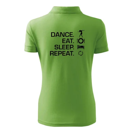 Dance eat sleep repeat - holka