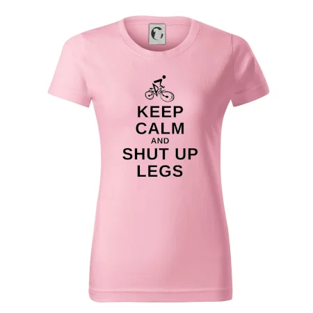 Keep calm and shut your legs
