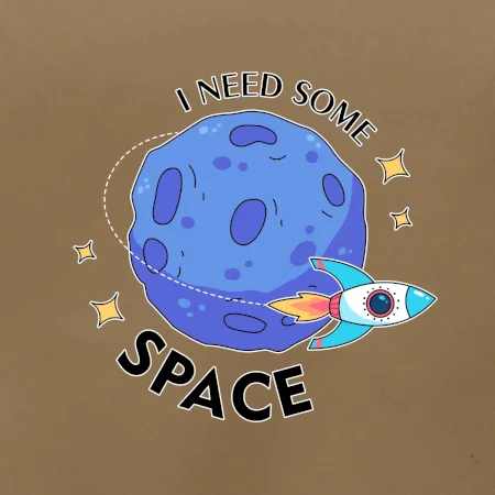 I need some space