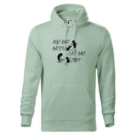 Dogs have masters, cats have staff