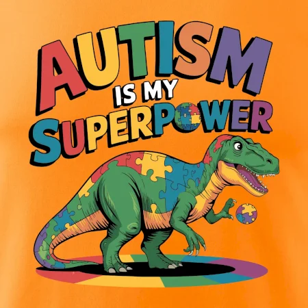 Autism is my superpower dinosaurus