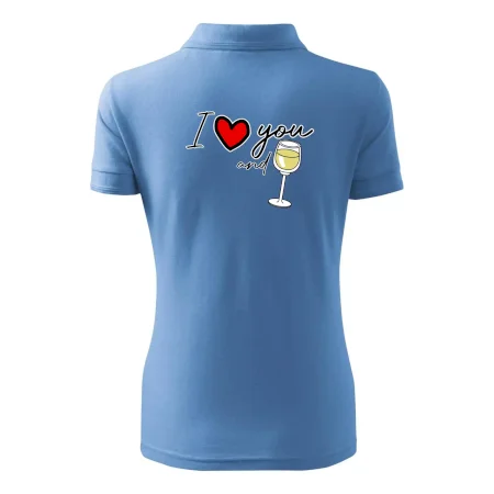 I love you and white wine