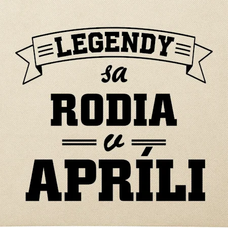 Legendy sa rodia v apríli
