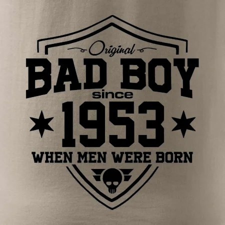 Bad boy since 1953