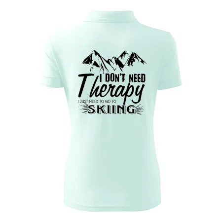 I dont need therapy - Skiing
