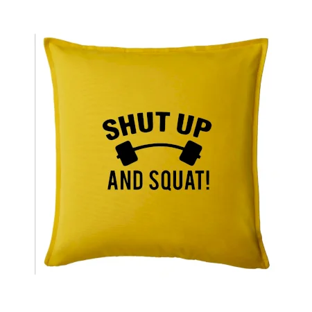 Shut up and squat