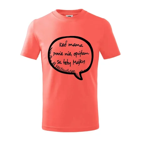 Keď mama povie nie, opýtam sa tety (vlastné meno)