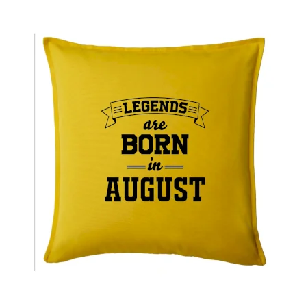 Legends are born in August