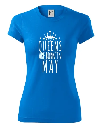 Queens are born in May