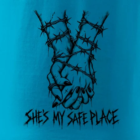 She's my safe place