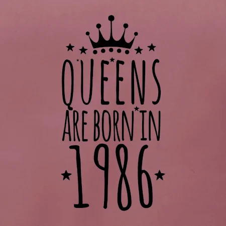 Queens are born in 1986