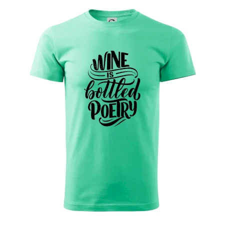 Wine is bottled poetry
