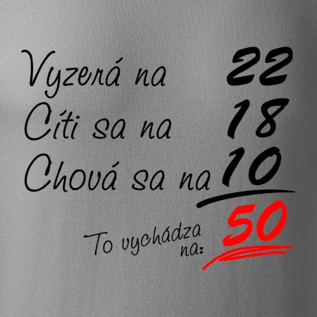 Vyzerá, cíti sa, chová sa - 50 rokov