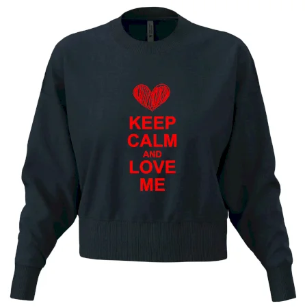 Keep calm and love me