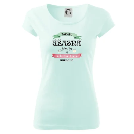 Takáto úžasná som sa už skrátka narodila