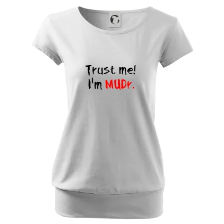 Trust me I´m  MUDr. / Ver mi som MUDR.