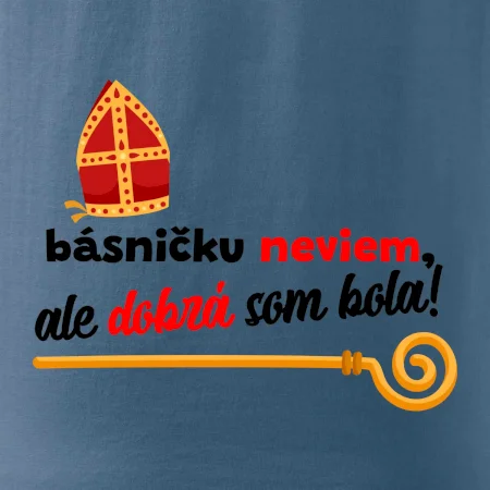 Básničku neviem, ale dobrá som bola!
