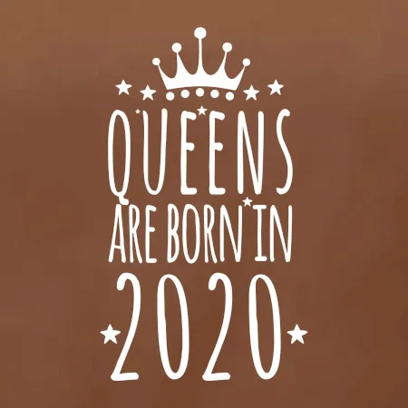 Queens are born in 2020