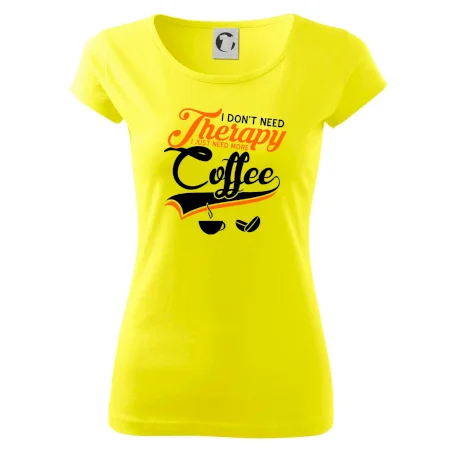 I don't need therapy coffee