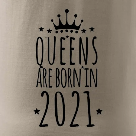Queens are born in 2021