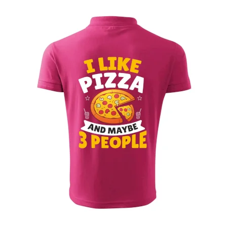 I like pizza and maybe 3 people