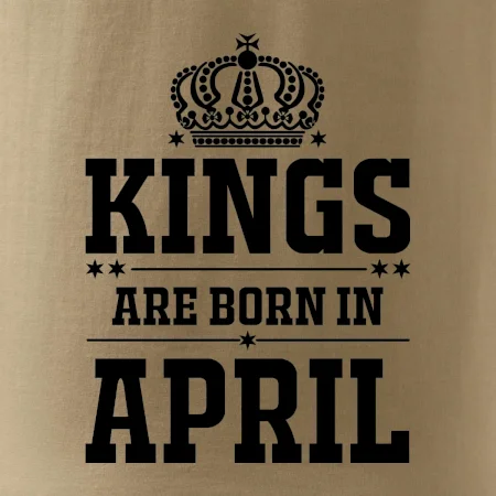 Kings are born in April