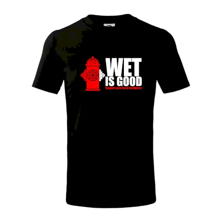 Wet is good
