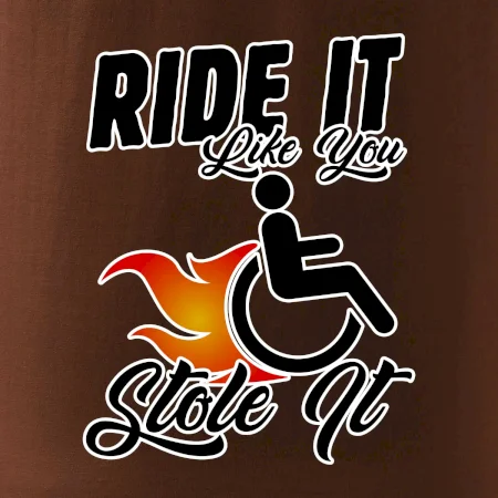 Ride it Like You Stole it