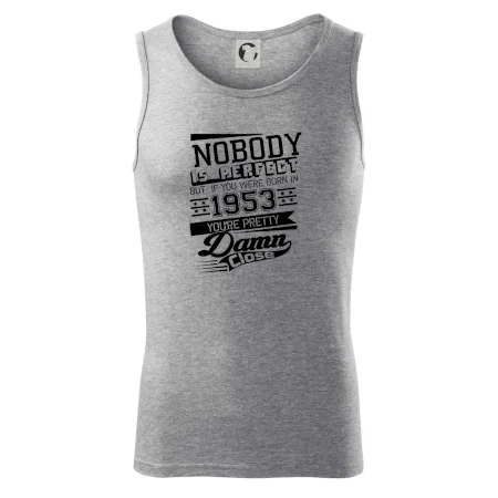 Nobody is perfect - 1953