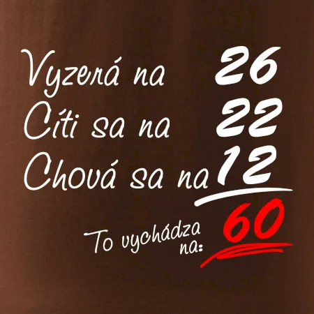 Vyzerá, cíti sa, chová sa - 60 rokov