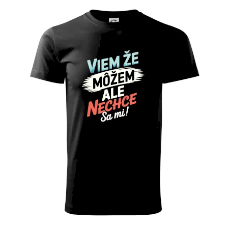 Viem že možem ale nechce sa mi!