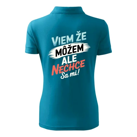 Viem že možem ale nechce sa mi!