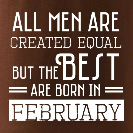 All men are created equal february