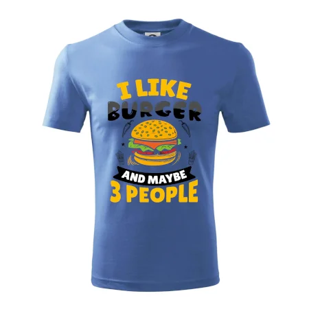 I like burger and maybe 3 people