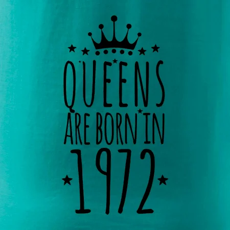 Queens are born in 1972
