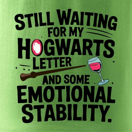 Still waiting for my Hogwarts letter and some emotional stability